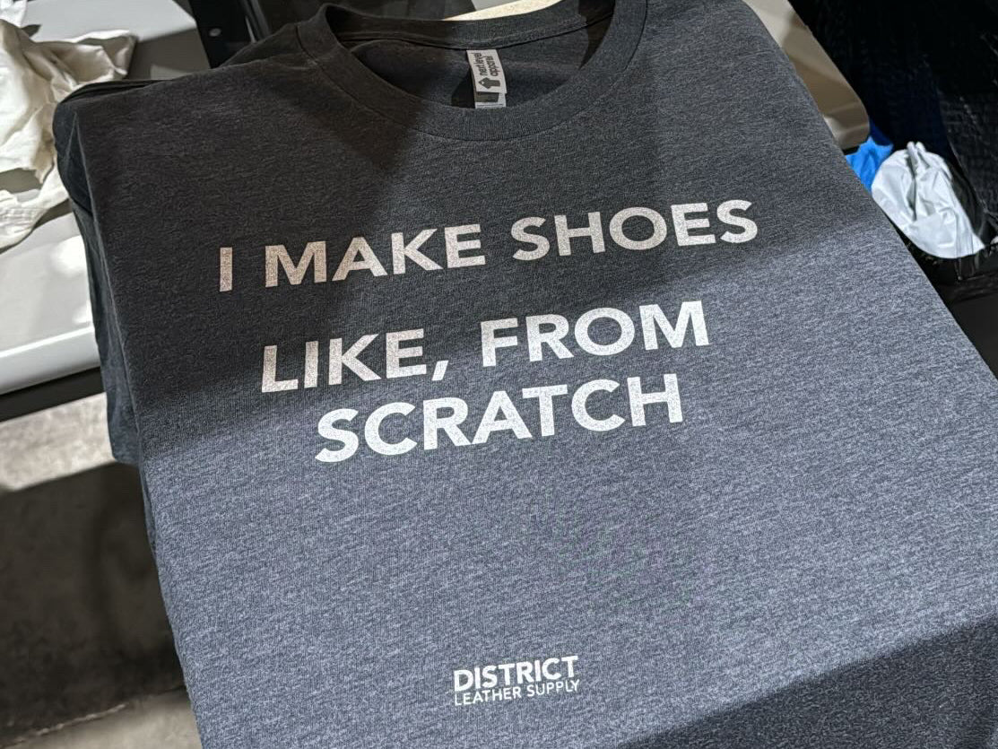 District Leather Supply I Make Shoes Shirt